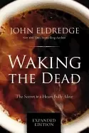 Image of waking the dead the secret to a heart fully alive