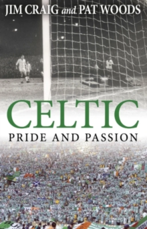 Image of Celtic: Pride and Passion Paperback / softback