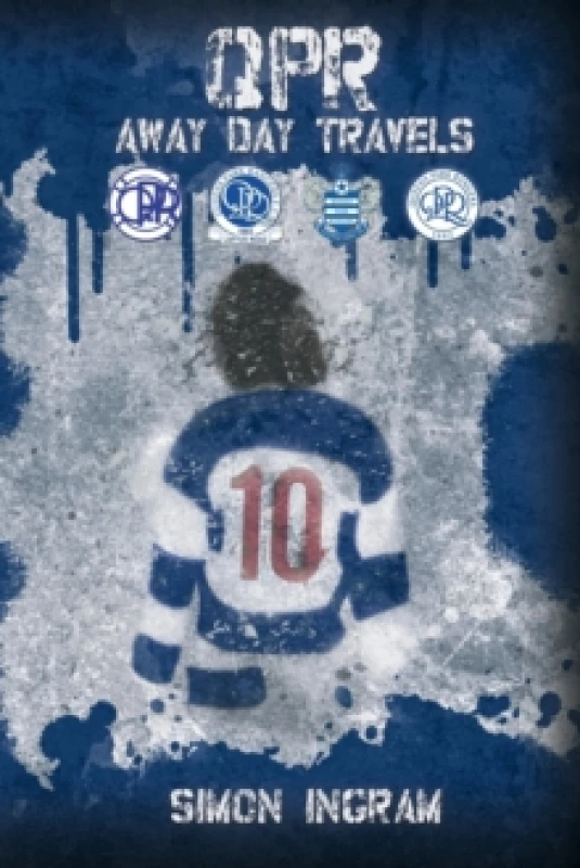 Image of QPR Away Day Travels Paperback / softback