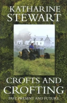 Image of Crofts and Crofting by Katharine Stewart Paperback