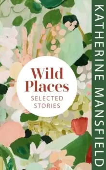Image of Wild Places : Selected Stories