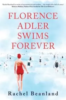 Image of Florence Adler swims forever - Rachel Beanland - Paperback - Used