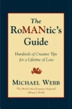 Image of romantics guide hundreds of creative tips for a lifetime of love