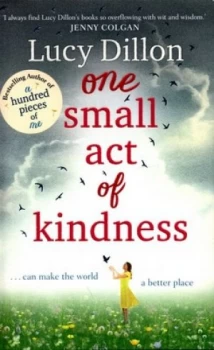 Image of One Small Act of Kindness by Lucy Dillon Paperback