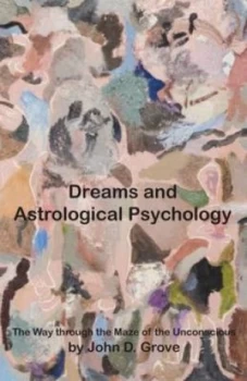 Image of Dreams and Astrological Psychology by John Grove Paperback