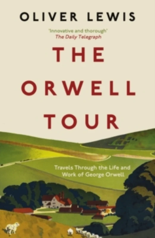Image of The Orwell Tour : Travels Through the Life and Work of George Orwell Paperback / softback