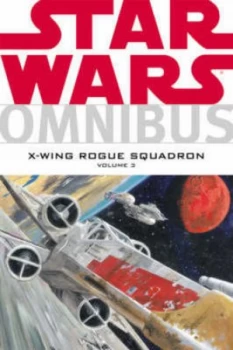 Image of Star Wars Omnibus X-Wing Rogue Squadron Volume 3 Paperback