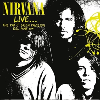Image of Nirvana - Pat O'Brian Pavillion, Del Mar, CA. December 28th 1991 CD