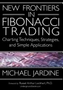 Image of new frontiers in fibonacci trading charting techniques strategies and simpl