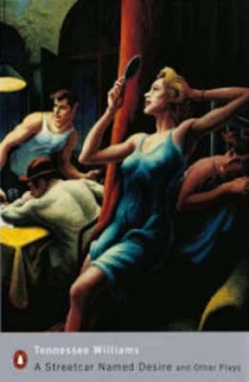 Image of A Streetcar Named Desire and Other Plays by Tennessee Williams Paperback