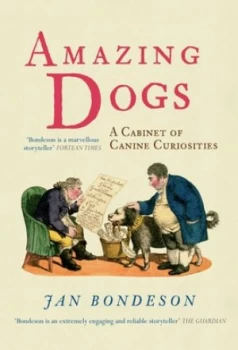 Image of Amazing Dogs by Jan Bondeson Hardback