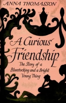 Image of A Curious Friendship by Anna Thomasson Hardback