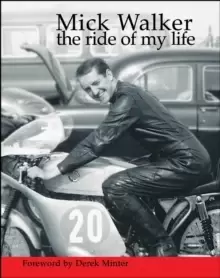 Image of Mick Walker : The Ride of My Life