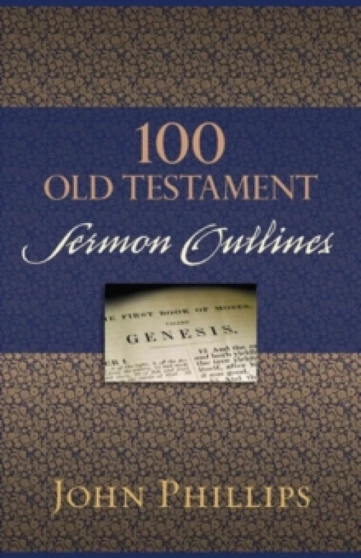 Image of 100 Old Testament Sermon Outlines. Paperback. By John Phillips Books