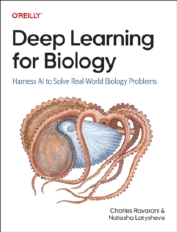 Image of Deep Learning for Biology. Paperback. By Charles Ravarani, Natasha Latysheva Books