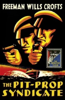 Image of The Pit-Prop Syndicate by Freeman Wills Crofts Hardback