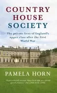 Image of country house society the private lives of englands upper class after the f