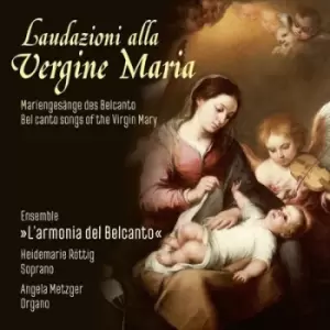 Image of Laudazioni Alla Vergine Maria Bel Canto Songs of the Virgin Mary by Ensemble L'armonia del Belcanto CD Album