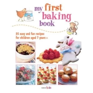 Image of My First Baking Book : 35 Easy and Fun Recipes for Children Aged 7 Years +