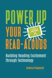 Image of Power Up Your Read-Alouds : Building Reading Excitement through Technology