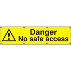 Image of Danger No Safe Access - Ban (1200 x 300mm)