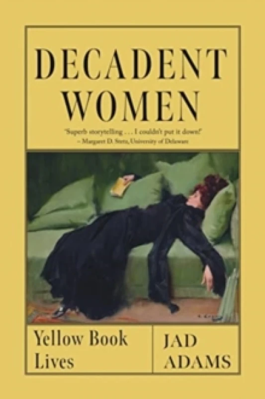 Image of Decadent Women : Yellow Book Lives Hardback