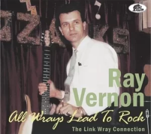 Image of All Wrays Lead to Rock The Link Wray Collection by Ray Vernon CD Album