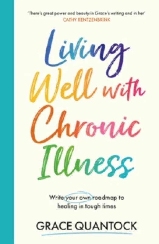 Image of Living Well with Chronic Illness : Write your own roadmap to healing in tough times Paperback / softback
