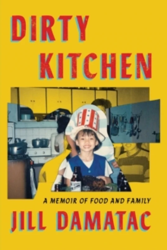 Image of Dirty Kitchen : A Memoir of Food and Family Hardback