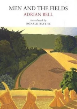 Image of Men and the Fields by Adrian Bell Book