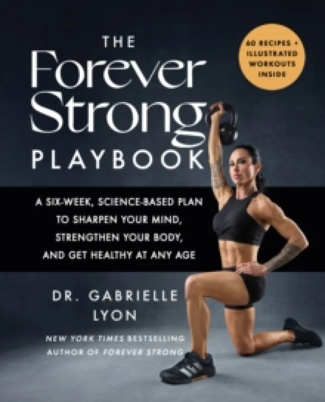 Image of The Forever Strong Playbook. Paperback. By Gabrielle Lyon Books