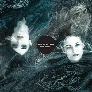 Image of Smoke Faries - Wild Winter Vinyl