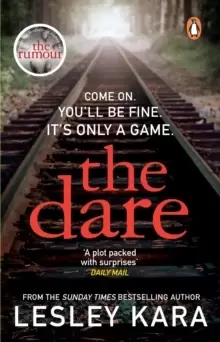 Image of The Dare : The twisty and unputdownable thriller from the Sunday Times bestselling author of The Rumour