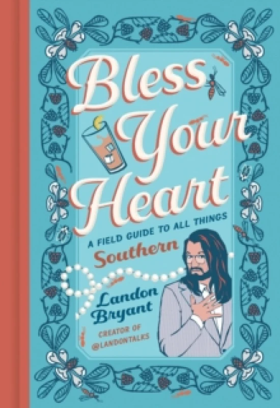 Image of Bless Your Heart. Hardback. By Landon Bryant Books