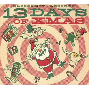 Image of Various Artists - Bloodshot Records' 13 Days of Xmas CD