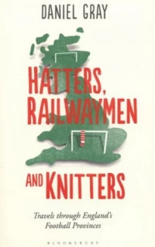 Image of Hatters Railwaymen and Knitters by Daniel Gray Book