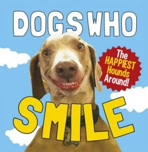 Image of Dogs Who Smile Hardback