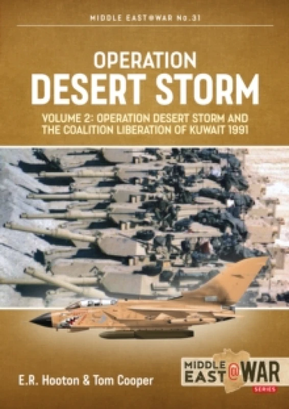 Image of Operation Desert Storm Volume 2 : Operation Desert Storm and the Coalition Liberation of Kuwait 1991 Paperback / softback