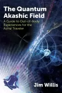 Image of quantum akashic field a guide to out of body experiences for the astral tra