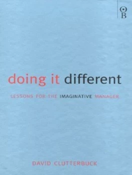 Image of Doing It Different by David Clutterbuck and Sue Kernaghan and Dez Dearlove and Steve Coomber Hardback