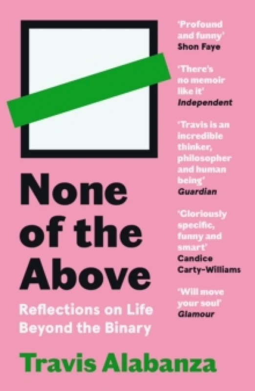 Image of None of the Above : Reflections on Life Beyond the Binary Paperback / softback