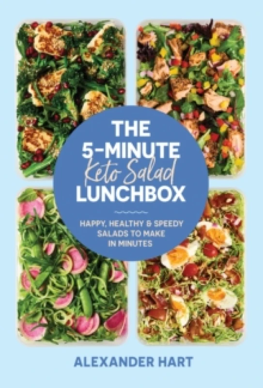 Image of The 5-Minute Keto Salad Lunchbox : Happy, healthy & speedy meals to make in minutes Hardback