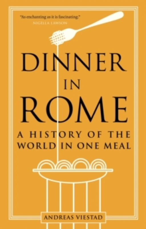 Image of Dinner in Rome : A History of the World in One Meal Paperback / softback