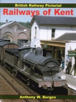 Image of Railways of Kent by Anthony Burges Paperback