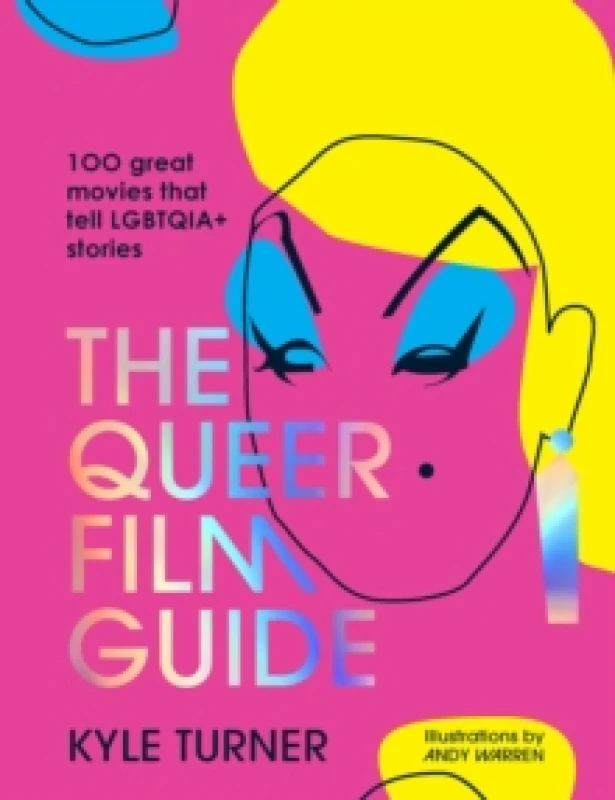 Image of The Queer Film Guide : 100 great movies that tell LGBTQIA+ stories Hardback