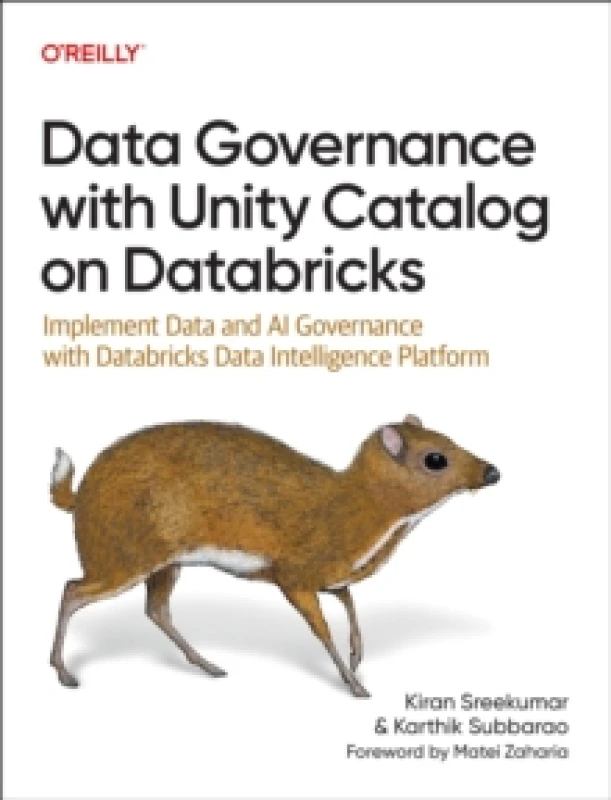 Image of Data Governance with Unity Catalog on Databricks : Implement Data & AI Governance with Databricks Data Intelligence Platform Paperback / softback