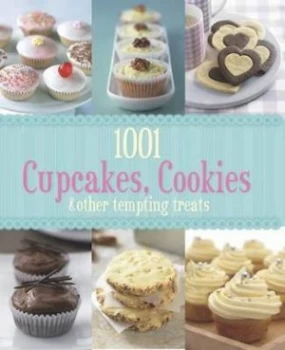 Image of 1001 Cupcakes Cookies and Tempting Treats Hardback