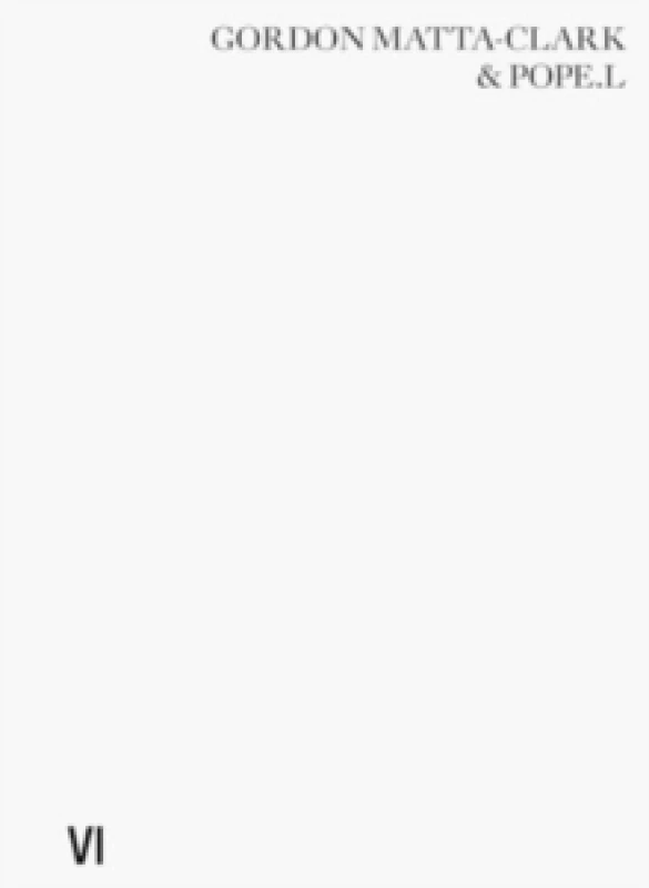 Image of Gordon Matta-Clark & Pope L.: Impossible Failures Hardback