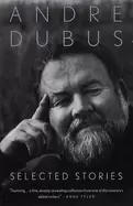 Image of selected stories of andre dubus