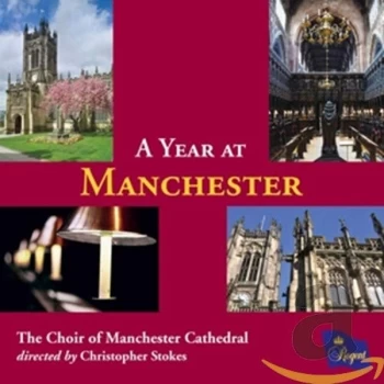 Image of The Choir of Manchester Cathedral - A Year at Manchester CD